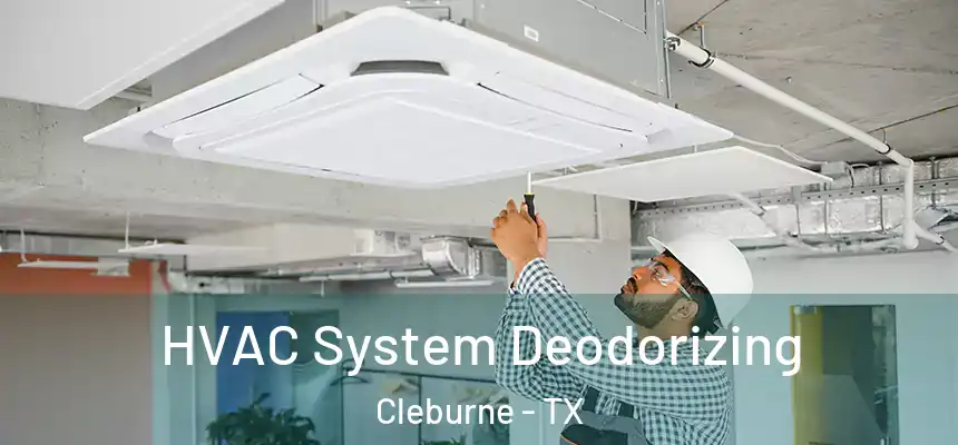 HVAC System Deodorizing Cleburne - TX
